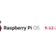 Raspberry Pi OS 5-12-2023